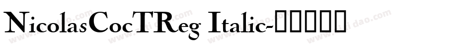 NicolasCocTReg Italic字体转换